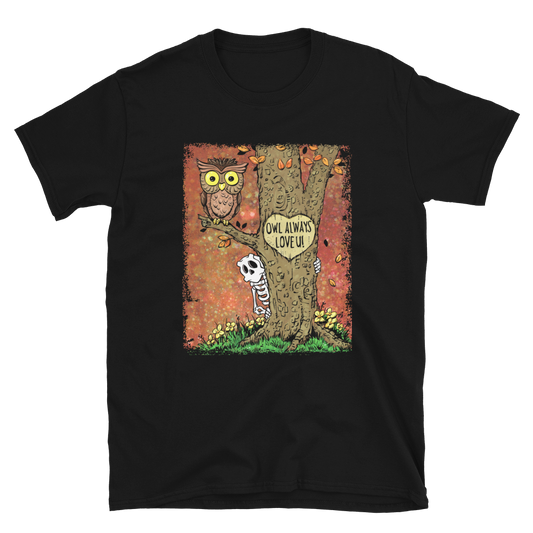 Owl Always Love U Shirt by Day of the Dead Artist David Lozeau, Day of the Dead Art, Dia de los Muertos Art, Dia de los Muertos Artist