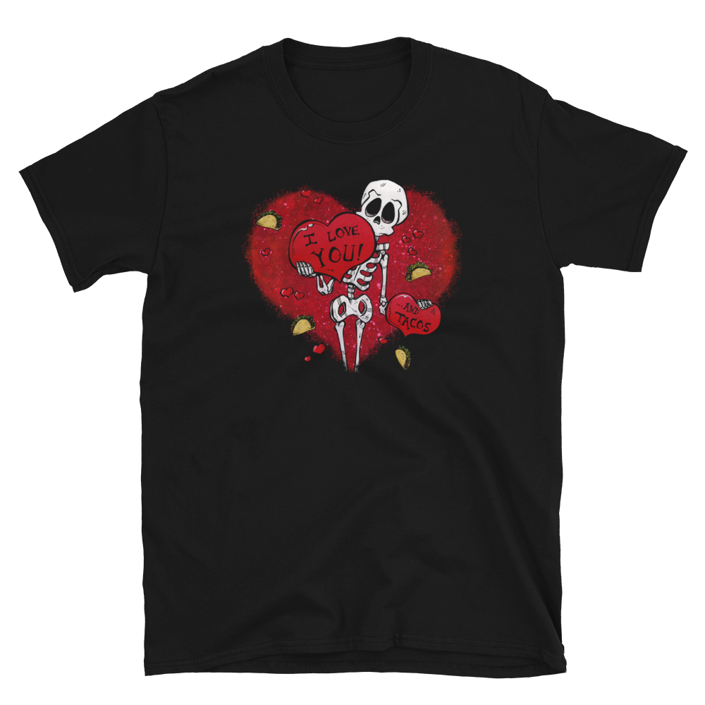 I Love You and Tacos Shirt by Day of the Dead Artist David Lozeau, Day of the Dead Art, Dia de los Muertos Art, Dia de los Muertos Artist