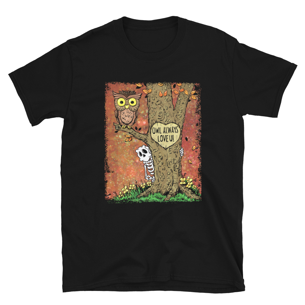 Owl Always Love U Shirt by Day of the Dead Artist David Lozeau, Day of the Dead Art, Dia de los Muertos Art, Dia de los Muertos Artist